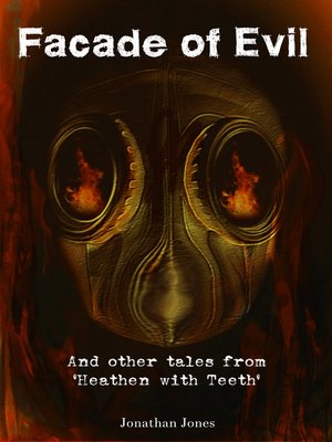 cover image of Facade of Evil and Other Tales from 'Heathen with Teeth'